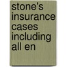Stone's Insurance Cases Including All En by Gilbert Stone