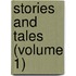 Stories And Tales (Volume 1)