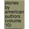 Stories By American Authors (Volume 10) door Rebecca Harding Davis
