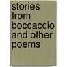 Stories From Boccaccio And Other Poems by Professor Giovanni Boccaccio