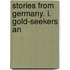 Stories From Germany. I. Gold-Seekers An