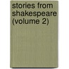Stories From Shakespeare (Volume 2) door Mara L. Pratt