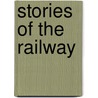 Stories Of The Railway door George Abiah Hibbard