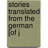 Stories Translated From The German [Of J door Julius Mosen
