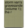 Storm Van's Gravesande (Volume 1); The R door Laurens Storm Van 'S. Gravesande