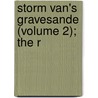 Storm Van's Gravesande (Volume 2); The R door Laurens Storm Van 'S. Gravesande