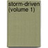 Storm-Driven (Volume 1)