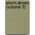 Storm-Driven (Volume 3)