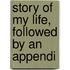 Story Of My Life, Followed By An Appendi