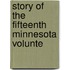 Story Of The Fifteenth Minnesota Volunte
