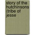 Story Of The Hutchinsons (Tribe Of Jesse