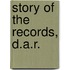 Story Of The Records, D.A.R.