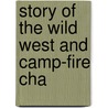 Story Of The Wild West And Camp-Fire Cha door Buffalo Bill