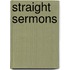 Straight Sermons