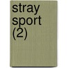 Stray Sport (2) door James Moray Brown