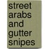 Street Arabs And Gutter Snipes