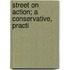 Street On Action; A Conservative, Practi
