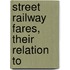 Street Railway Fares, Their Relation To