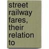 Street Railway Fares, Their Relation To door Ellen Jackson