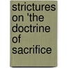 Strictures On 'The Doctrine Of Sacrifice by Thomas Barker
