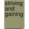 Striving And Gaining door Frances West Atherton Pike