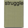 Struggle door Emanuel Lasker