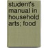 Student's Manual In Household Arts; Food