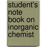 Student's Note Book On Inorganic Chemist door John Herbert Sangster