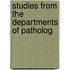 Studies From The Departments Of Patholog