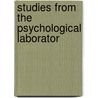 Studies From The Psychological Laborator by Stephen Sheldon Colvin