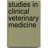 Studies In Clinical Veterinary Medicine door Pierre Juste Cadiot