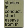 Studies In Conduct. Short Essays From Th door Saturday Review