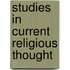 Studies In Current Religious Thought