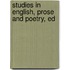 Studies In English, Prose And Poetry, Ed