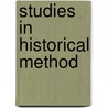 Studies In Historical Method door Mary Sheldon Barnes