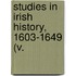 Studies In Irish History, 1603-1649 (V.