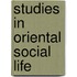 Studies In Oriental Social Life
