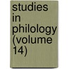 Studies In Philology (Volume 14) door University Of North Club