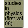 Studies In Physics (First Vol 08) door State University of Iowa