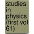 Studies In Physics (First Vol 61)