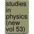Studies In Physics (New Vol 53)