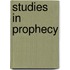 Studies In Prophecy