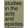 Studies In The Acts And Epistles by Michael Bosworth
