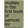 Studies In The First Book Of Samuel, For door William M. Willett