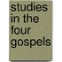 Studies In The Four Gospels