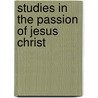 Studies In The Passion Of Jesus Christ door Thomas Robinson