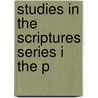Studies In The Scriptures Series I The P door General Books