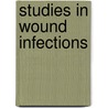 Studies In Wound Infections by Medical Research Council