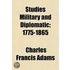 Studies Military And Diplomatic; 1775-18