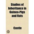 Studies Of Inheritance In Guinea-Pigs An